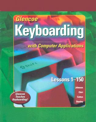 Glencoe Keyboarding with Computer Applications, Lessons 1-150, Student Edition with Office XP Student Manual [With Keyboarding Student Manual] (Johnson: Gregg Micro Keyboard) Cover Image