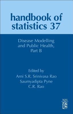 Disease Modelling and Public Health, Part B: Volume 37 (Handbook of Statistics #37) Cover Image