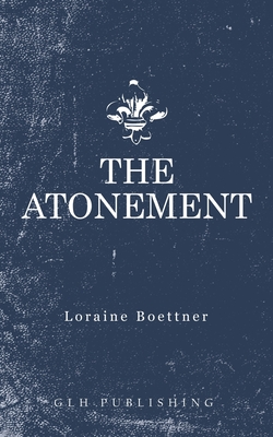 The Atonement By Loraine Boettner Cover Image