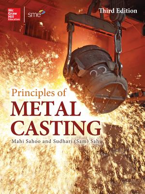 Principles of Metal Casting By Mahi Sahoo, Sam Sahu Cover Image
