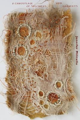 A Camouflage of Specimens and Garments By Jennifer Militello Cover Image