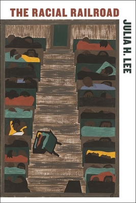 The Racial Railroad By Julia H. Lee Cover Image