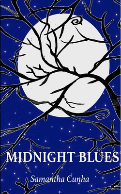 Midnight Blues: A collection of Poetry