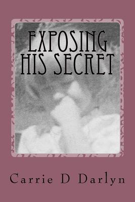 Exposing His Secret: Twelve Years of Child Sexual Abuse Cover Image