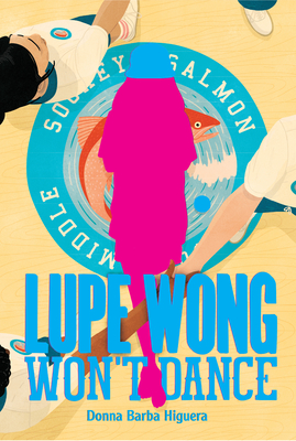 Lupe Wong Won't Dance By Donna Barba Higuera Cover Image