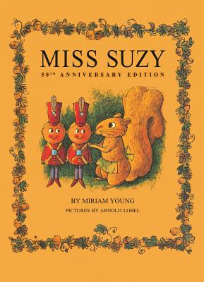 Miss Suzy By Miriam Young, Arnold Lobel (Illustrator) Cover Image