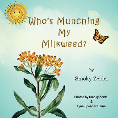 Who's Munching My Milkweed? (Paperback)