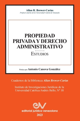 PROPIEDAD PRIVADA Y DERECHO ADMINISTRATIVO. Estudios Cover Image