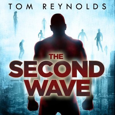The Second Wave Lib/E By Tom Reynolds, Kirby Heyborne (Read by) Cover Image
