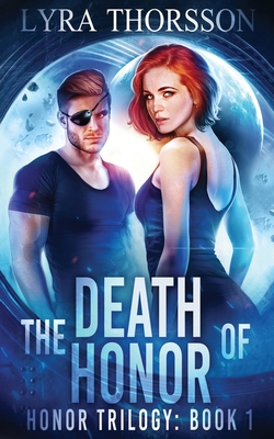 The Death of Honor By Lyra Thorsson, Dani Hoots Cover Image