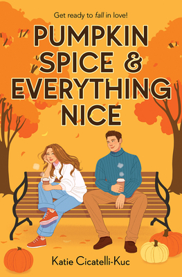 Pumpkin Spice & Everything Nice Cover Image