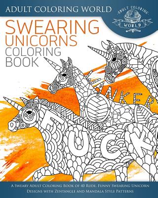 Swear Word Coloring Book: An Adult Coloring Book of 40 Hilarious, Rude and  Funny Swearing and Sweary Designs (Swear Word Coloring Books #1)  (Paperback)