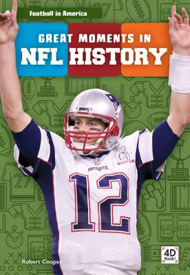 Great Moments in NFL History By Robert Cooper Cover Image
