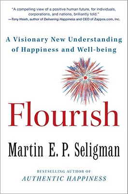 Flourish: A Visionary New Understanding of Happiness and Well-being By Martin  E. P. Seligman Cover Image