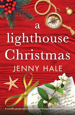 A Lighthouse Christmas: A totally gorgeous and heartwarming Christmas romance Cover Image