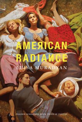 American Radiance (The Raz/Shumaker Prairie Schooner Book Prize in Poetry)