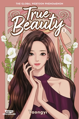 True Beauty Volume One: A WEBTOON Unscrolled Graphic Novel By Yaongyi Cover Image