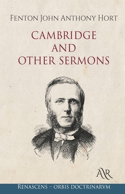 Cambridge and Other Sermons By Fenton John Anthony Hort Cover Image