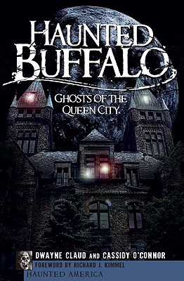 Haunted Buffalo: Ghosts in the Queen City (Haunted America) Cover Image
