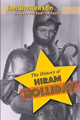 The History of Hiram Holliday By Ian Dickerson Cover Image