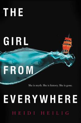 The Girl from Everywhere By Heidi Heilig Cover Image