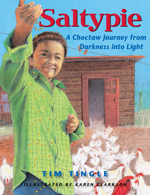 Saltypie: A Choctaw Journey from Darkness Into Light Cover Image
