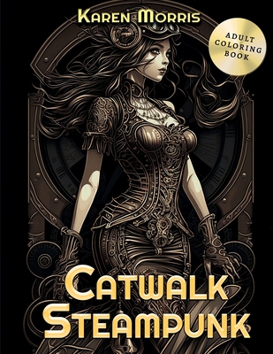 Catwalk: Steampunk Coloring Book