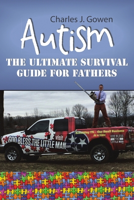 Autism: The Ultimate Survival Guide For Fathers