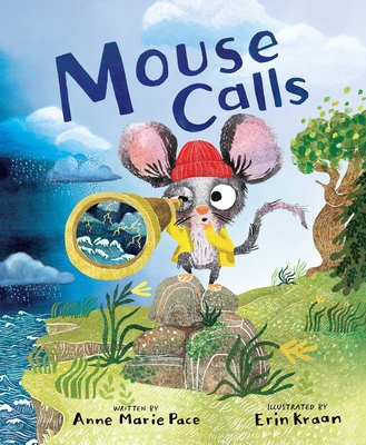 Mouse Calls By Anne Marie Pace, Erin Kraan (Illustrator) Cover Image