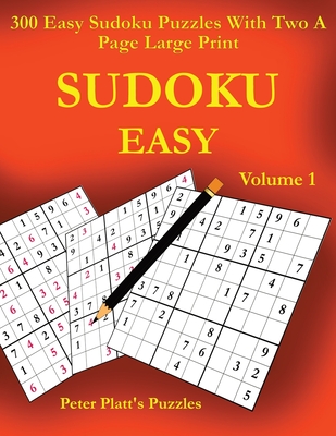 Sudoku Easy: 300 Easy Sudoku Puzzles With Two A Page Large Print