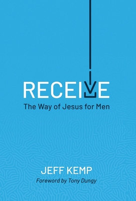 Receive: The Way of Jesus for Men Cover Image