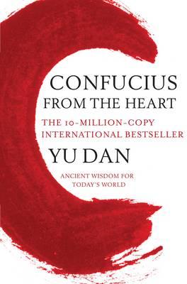 Confucius from the Heart: Ancient Wisdom for Today's World Cover Image