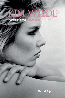 Kim Wilde: Pop Don't Stop By Marcel Rijs Cover Image