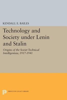Technology and Society Under Lenin and Stalin: Origins of the Soviet Technical Intelligentsia, 1917-1941