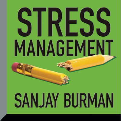 Stress Management By Sanjay Burman, Sanjay Burman (Read by) Cover Image