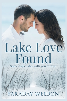 Lake Love Found: A Contemporary Romance Novella in the English Lake District By Faraday Weldon Cover Image