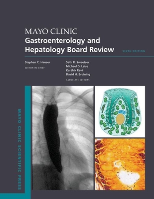 Mayo Clinic Gastroenterology and Hepatology Board Review (Mayo Clinic Scientific Press) Cover Image