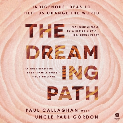 The Dreaming Path: Indigenous Ideas to Help Us Change the World
