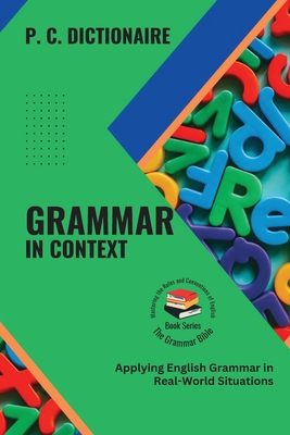 Grammar in Context: Applying English Grammar in Real-World Situations Cover Image