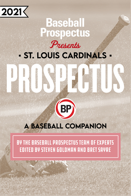 St. Louis Cardinals 2021: A Baseball Companion By Baseball Prospectus Cover Image