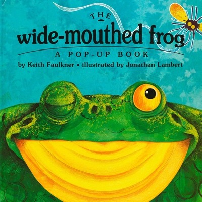 The Wide-Mouthed Frog: A POP-UP BOOK