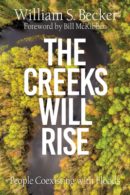 The Creeks Will Rise: People Coexisting with Floods Cover Image