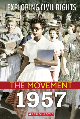 1957 (Exploring Civil Rights: The Movement)