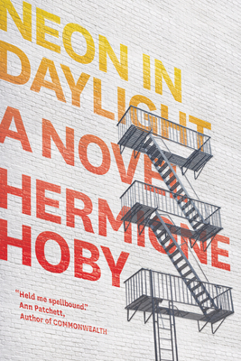 Neon in Daylight: A Novel By Hermione Hoby Cover Image