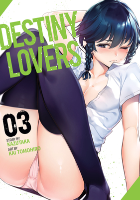 Destiny Lovers Vol. 3 By Kazutaka, Kai Tomohiro (Illustrator) Cover Image