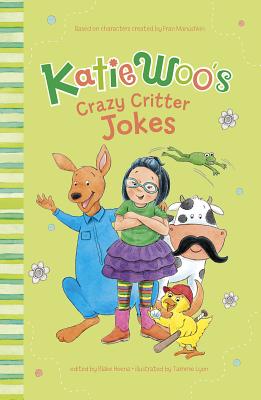 Katie Woo's Crazy Critter Jokes (Katie Woo's Joke Books) By Fran Manushkin, Tammie Lyon (Cover Design by) Cover Image