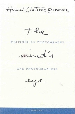 Henri Cartier-Bresson: The Mind's Eye: Writings on Photography and Photographers