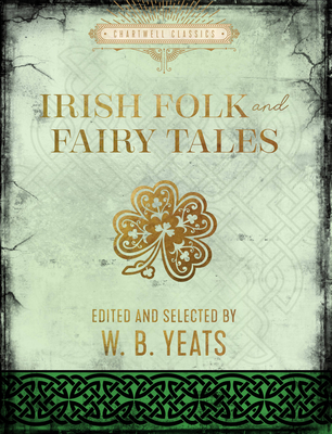 Irish Folk and Fairy Tales (Chartwell Classics) Cover Image