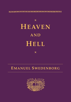 HEAVEN AND HELL (New Century Edition) By EMANUEL SWEDENBORG, GEORGE F. DOLE (Translated by) Cover Image