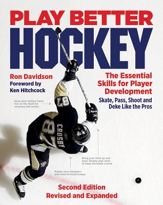Play Better Hockey: The Essential Skills for Player Development By Ron Davidson, Ken Hitchcock (Foreword by) Cover Image